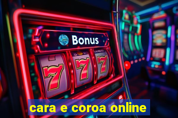 cara e coroa online